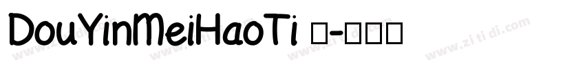 DouYinMeiHaoTi 语字体转换